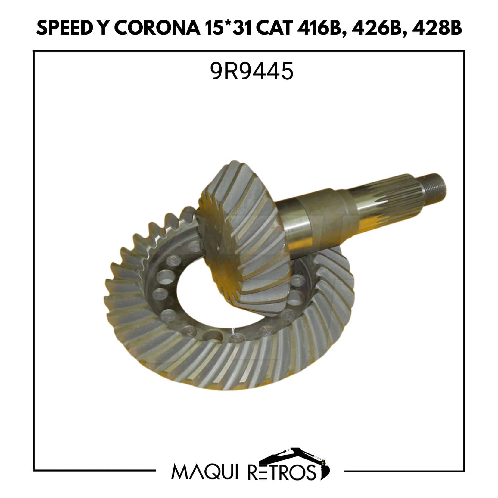 9R9445 SPEED Y CORONA 15*31 CAT 416B 426B 428B